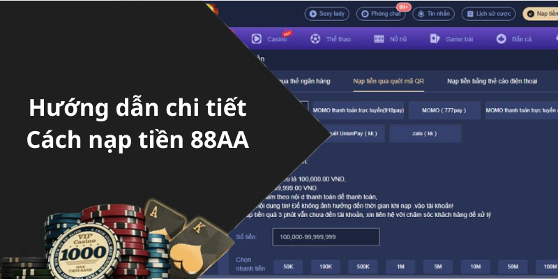 Hướng dẫn chi tiết Cách nạp tiền 88AA
