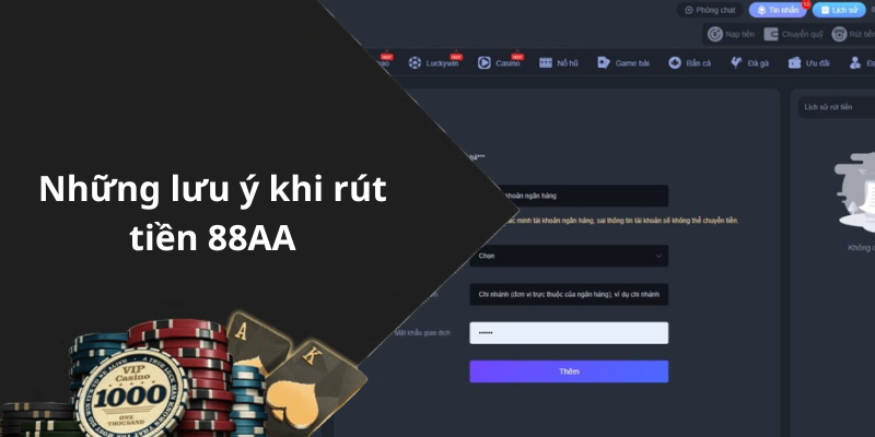Những lưu ý khi rút tiền 88AA