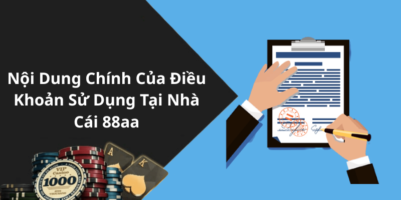 Nội Dung Chính Của Điều Khoản Sử Dụng Tại Nhà Cái 88aa