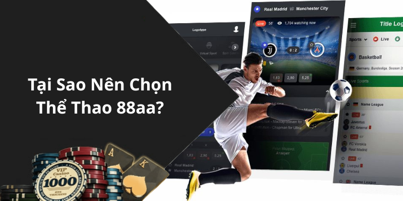 Tại Sao Nên Chọn Thể Thao 88aa